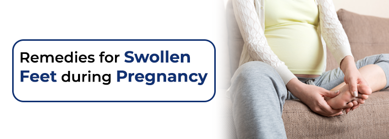 Remedies for swollen feet during pregnancy